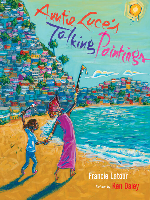 Title details for Auntie Luce's Talking Paintings by Francie Latour - Available